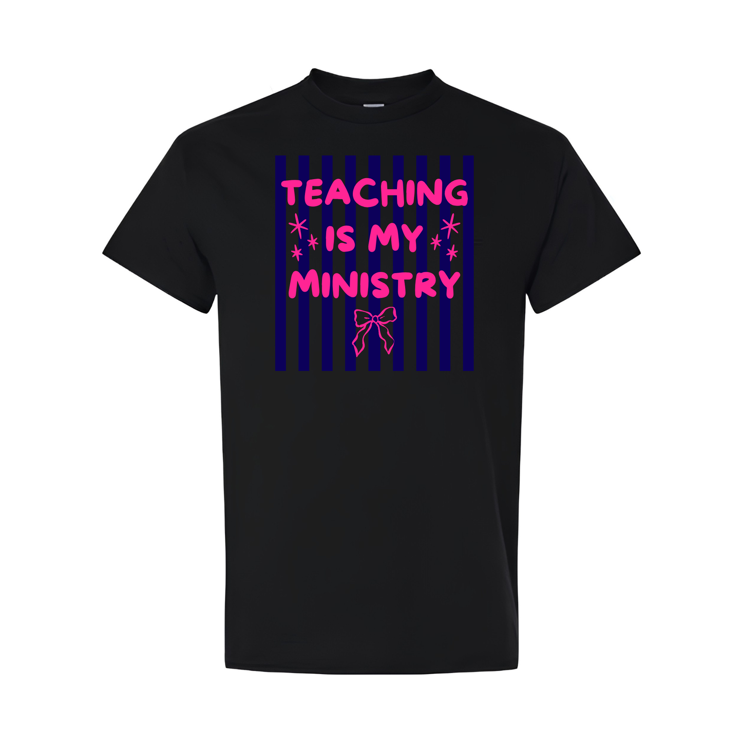 Teaching Is My Ministry Tee